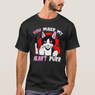 You Make My Heart Purr For Valentine With A Cat T-Shirt