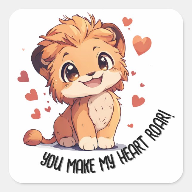 You Make My Heart Roar! Baby Lion Valentine's Day Square Sticker (Front)
