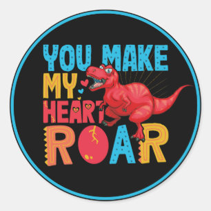 You make My Heart Roar Dinosaur Valentine days Kid Classic Round Sticker