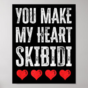 You Make My Heart Skibidi Funny Valentine Day Kids Poster