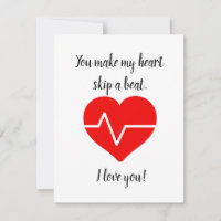 You make my heart skip a beat Card