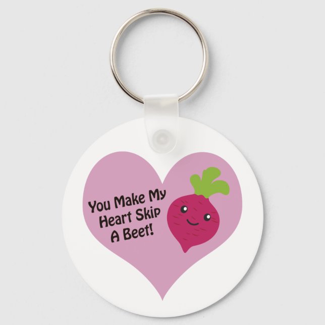 You Make My Heart Skip A Beet Key Ring (Front)
