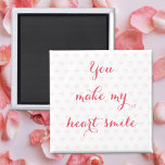 You Make My Heart Smile Beautiful Love Quote Pink Magnet<br><div class="desc">"You make my heart smile" A lovely, elegant script typography calligraphy font, romantic magnet. A beautiful magnet to say "I Love You" for lovebirds, girlfriend, boyfriend, bride, groom, newly weds, wife, husband, life partner, couples, your loved one, for him, for her. A lovely magnet for birthday, wedding, marriage anniversary, valentine's...</div>