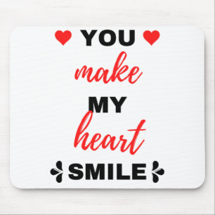 You Make My Heart Smile Black Mouse Pad