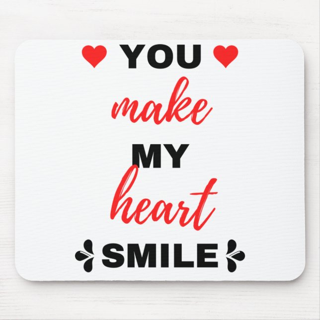 You Make My Heart Smile Black Mouse Pad (Front)