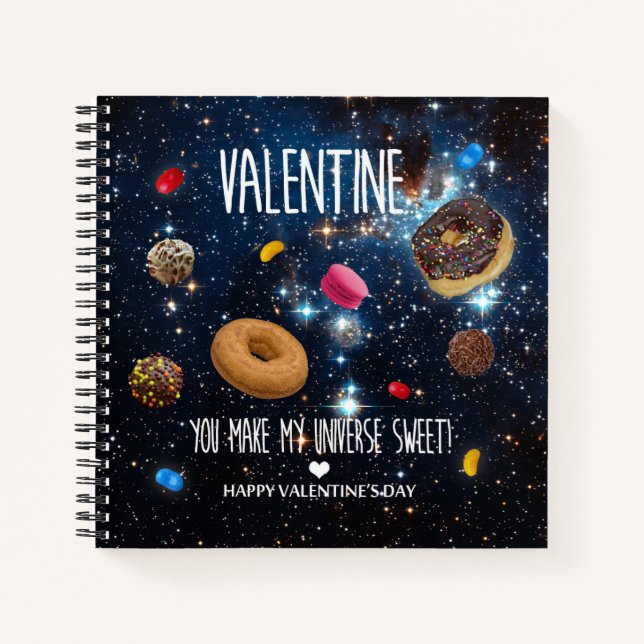 You make my universe sweet Valentine Notebook (Front)