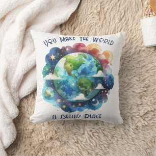 You Make The World A Better Place - custom Cushion