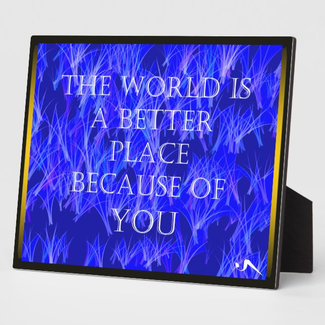 You Make The World Better Plaque (Side)