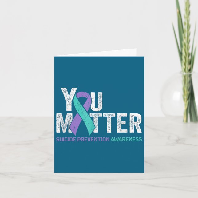 You Matte Suicide Prevention Awareness Ribbon Teal Card (Front)
