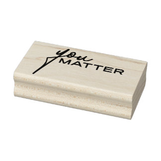 You Matter 4 Rubber Stamp