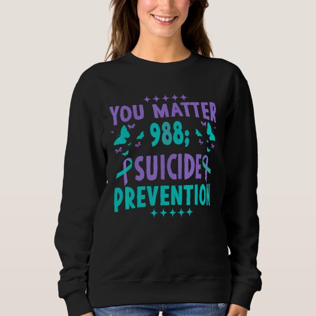 You Matter 988 Suicide Prevention Awareness Rainbo Sweatshirt (Front)