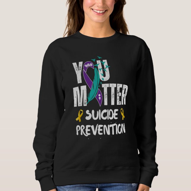 You Matter 988 Suicide Prevention Awareness Ribbon Sweatshirt (Front)