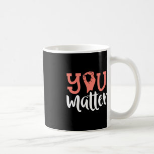 You Matter Deaf Awareness ASL Sign Language Kindn Coffee Mug