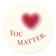 You Matter Gradient Heart Round Sticker