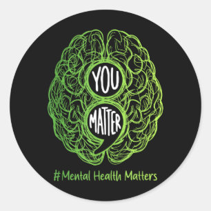 You Matter Green Brain Semicolon Mental Health Classic Round Sticker