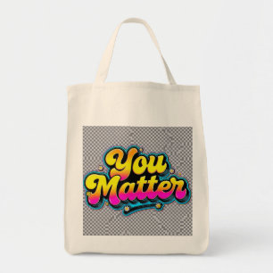 You Matter Grocery Tote Bag - Self Care Gift