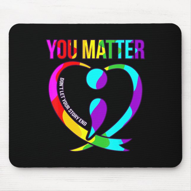 You Matter Happy Suicide Awareness Support Graphic Mouse Pad (Front)
