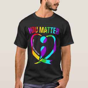 You Matter Happy Suicide Awareness Support Graphic T-Shirt