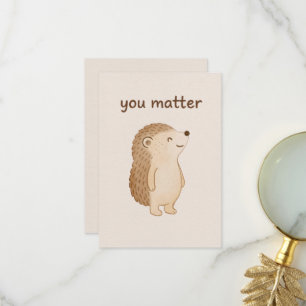 You Matter Hedgehog Thank You Card