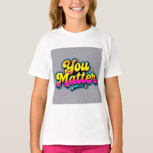 You Matter Kids T-Shirt, Mental Health Awareness T-Shirt