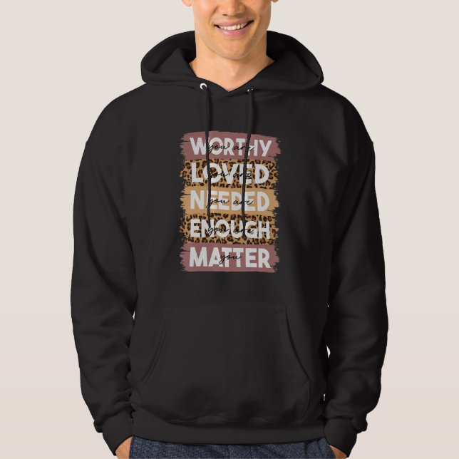 You Matter Kindness Be Kind Leopard Mental Health  Hoodie (Front)