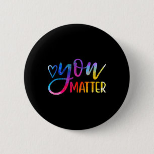 You Matter - Mental Health Awareness Inspirational 6 Cm Round Badge