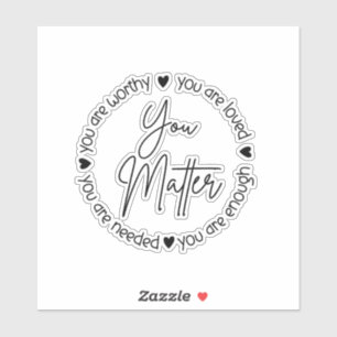 You Matter Mental Health Positive Affirmation