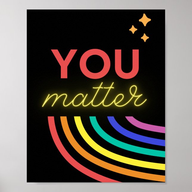 You Matter Rainbow Black Inspirational Poster (Front)