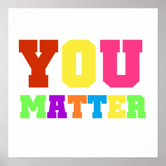 You Matter Rainbow Colours 2 Poster (Front)