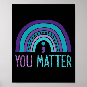 You Matter Semicolon Suicide Prevention Purple Tea Poster