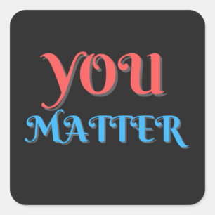 You Matter Sticker