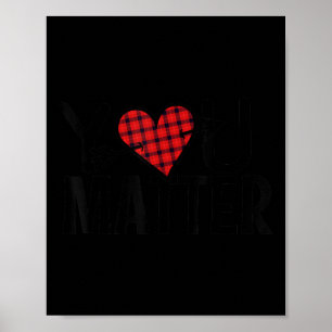 You Matter Suicide Awareness Prevention Mental Hea Poster