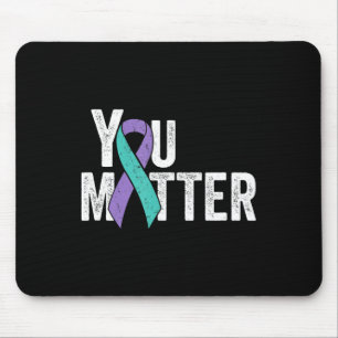 You Matter - Suicide Prevention Teal Purple Awaren Mouse Pad