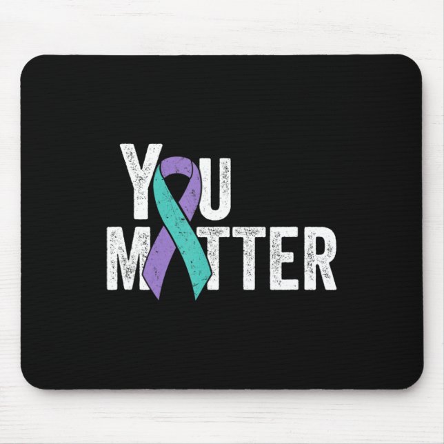 You Matter - Suicide Prevention Teal Purple Awaren Mouse Pad (Front)