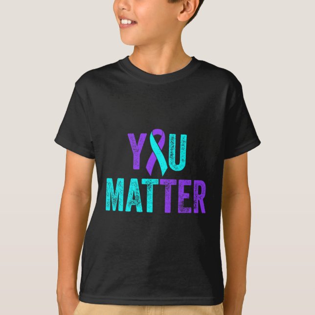You Matter Suicide Prevention Teal Purple Awarenes T-Shirt (Front)