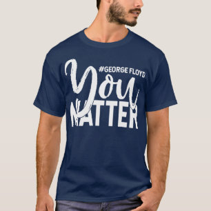 You Matter T-Shirt