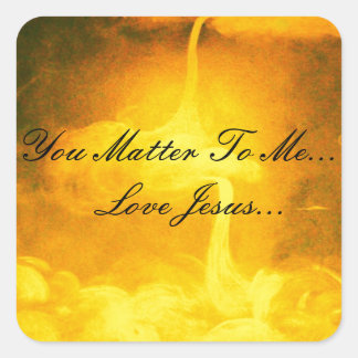 You Matter To Me Square Sticker