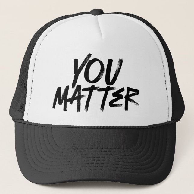You Matter Trucker Hat (Front)