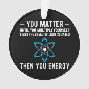 you matter until you multiply yourself times butto ornament