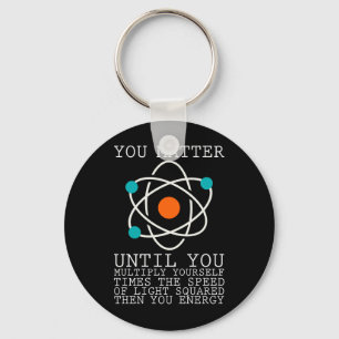 You Matter Until You Multiply Yourself Times The S Key Ring