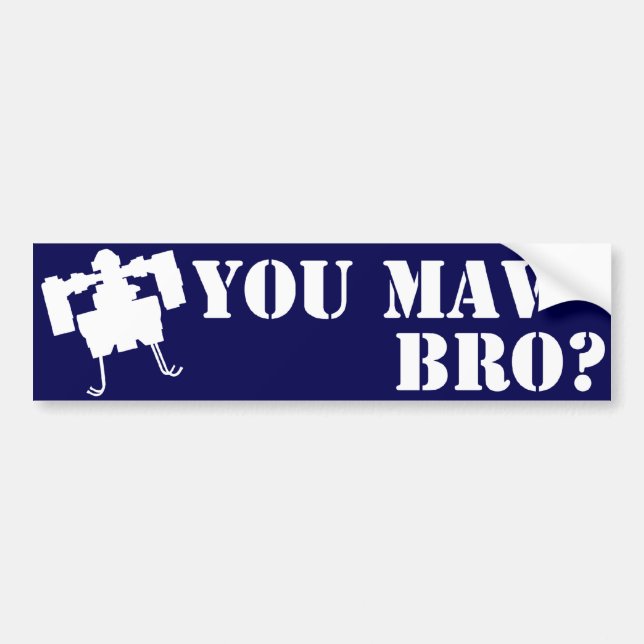 You MAV Bro? Bumper Sticker in Blue (Front)
