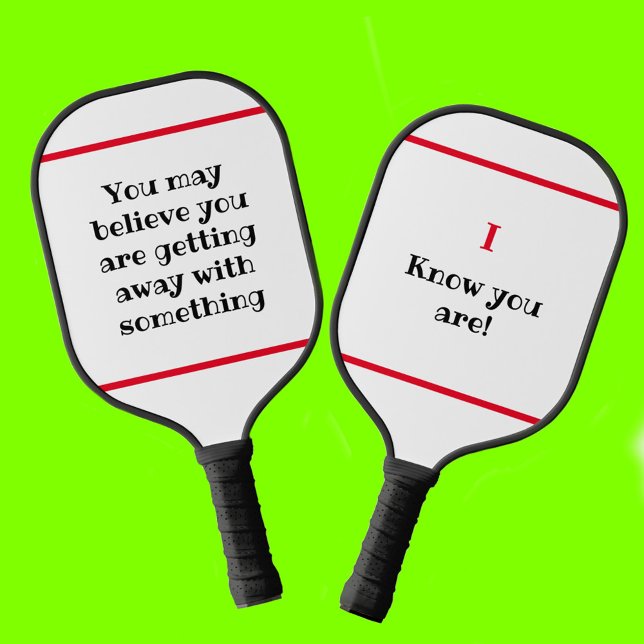 You May Believe but I Know Humourous Pickleball Paddle (Creator Uploaded)