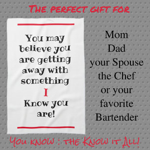 You May Believe I Know Humourous Tea Towel