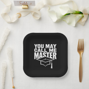 You May Call Me Master Degree Graduate 2024 Paper Plate