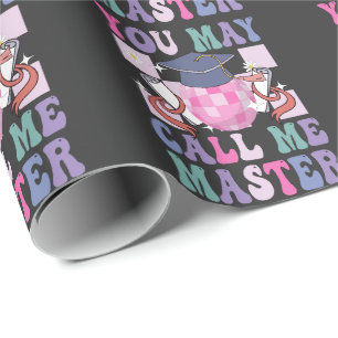 You May Call me Master Funny 2024 Graduation Gift  Wrapping Paper