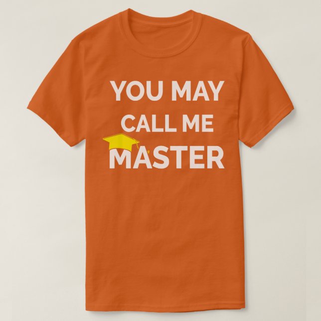 You May Call Me Master IV T-Shirt (Design Front)