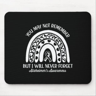 You May Not Remember Alzheimer's awareness Month Mouse Pad