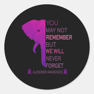You May Not Remember But I Will Never Forget Heime Classic Round Sticker
