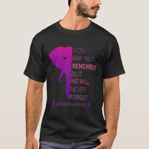 You May Not Remember But I Will Never Forget Heime T-Shirt