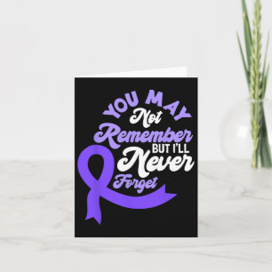 You May Not Remember Heimerheimer Awareness Dement Card